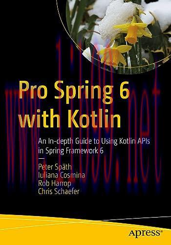 [FOX-Ebook]Pro Spring 6 with Kotlin: An In-depth Guide to Using Kotlin APIs in Spring Framework 6