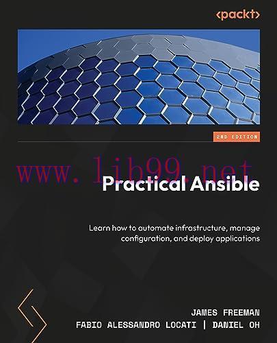 [FOX-Ebook]Practical Ansible: Learn how to automate infrastructure, manage configuration, and deploy applications, 2nd Edition