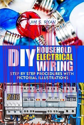 [FOX-Ebook]DIY Household Electrical Wiring: Step by step procedures with pictorial illustrations
