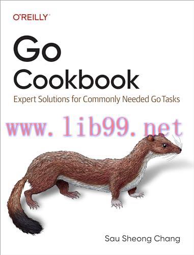 [FOX-Ebook]Go Cookbook: Expert Solutions for Commonly Needed Go Tasks