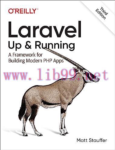 [FOX-Ebook]Laravel: Up & Running: A Framework for Building Modern PHP Apps, 3rd Edition