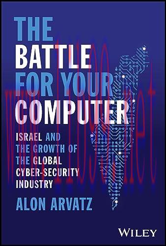 [FOX-Ebook]The Battle for Your Computer: Israel and the Growth of the Global Cyber-Security Industry