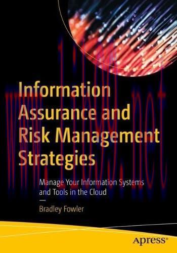 [FOX-Ebook]Information Assurance and Risk Management Strategies: Manage Your Information Systems and Tools in the Cloud
