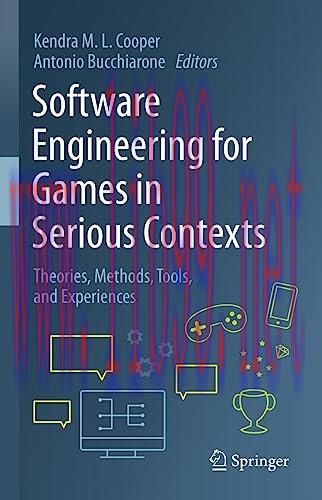 [FOX-Ebook]Software Engineering for Games in Serious Contexts: Theories, Methods, Tools, and Experiences