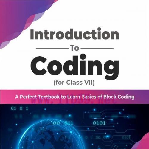 [FOX-Ebook]Introduction To Coding for Class VII: A Perfect Textbook to Learn Basics of Block Coding