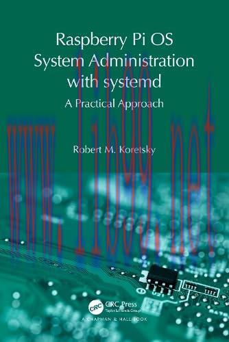 [FOX-Ebook]Raspberry Pi OS System Administration with systemd: A Practical Approach