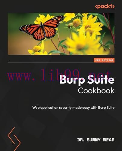 [FOX-Ebook]Burp Suite Cookbook: Web application security made easy with Burp Suite