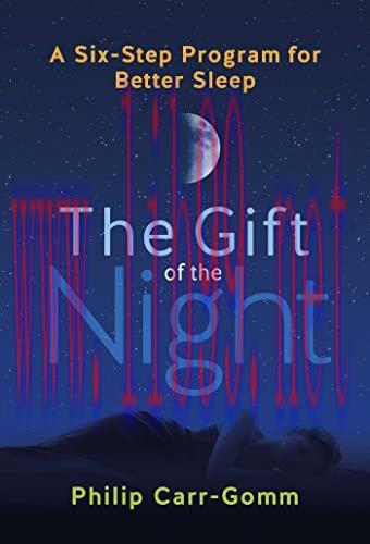 [FOX-Ebook]The Gift of the Night: A Six-Step Program for Better Sleep