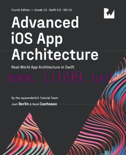 [FOX-Ebook]Advanced iOS App Architecture, 4th Edition: Real-World App Architecture in Swift