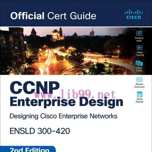 [FOX-Ebook]CCNP Enterprise Design Ensld 300-420 Official Cert Guide, 2nd Edition