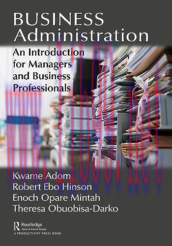 [FOX-Ebook]Business Administration: An Introduction for Managers and Business Professionals
