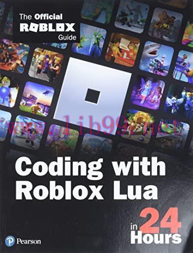 [FOX-Ebook]Coding with Roblox Lua in 24 Hours: The Official Roblox Guide