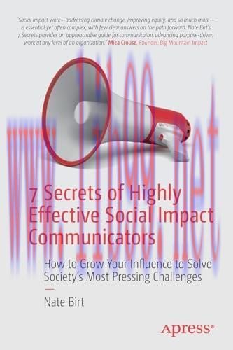 [FOX-Ebook]7 Secrets of Highly Effective Social Impact Communicators: How to Grow Your Influence to Solve Society's Most Pressing Challenges