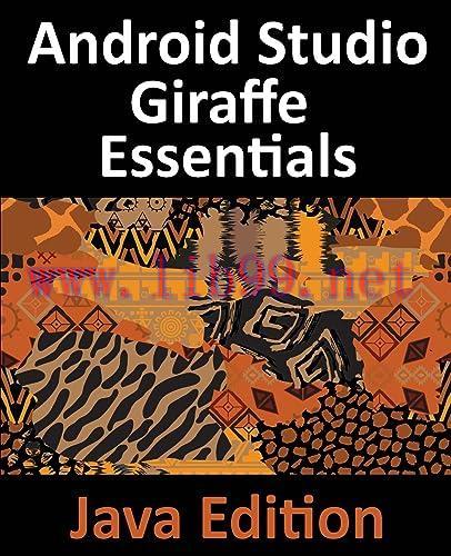 [FOX-Ebook]Android Studio Giraffe Essentials - Java Edition: Developing Android Apps Using Android Studio 2022.3.1 and Java