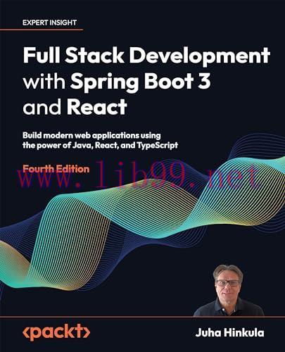 [FOX-Ebook]Full Stack Development with Spring Boot 3 and React: Build modern web applications using the power of Java, React, and TypeScript