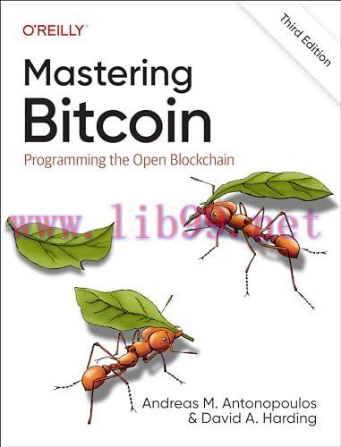 [FOX-Ebook]Mastering Bitcoin: Programming the Open Blockchain, 3rd Edition