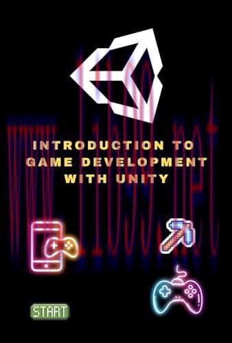 [FOX-Ebook]Introduction to Game Development with Unity