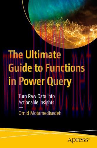 [FOX-Ebook]The Ultimate Guide to Functions in Power Query: Turn Raw Data into Actionable Insights