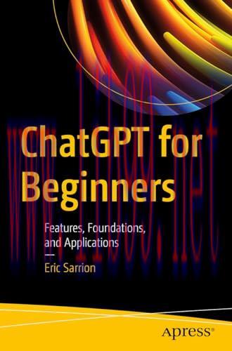 [FOX-Ebook]ChatGPT for Beginners: Features, Foundations, and Applications
