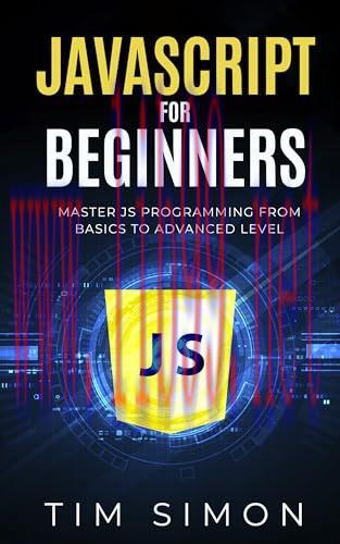 [FOX-Ebook]JavaScript for Beginners: Master JS Programming from_ Basics to Advanced Level