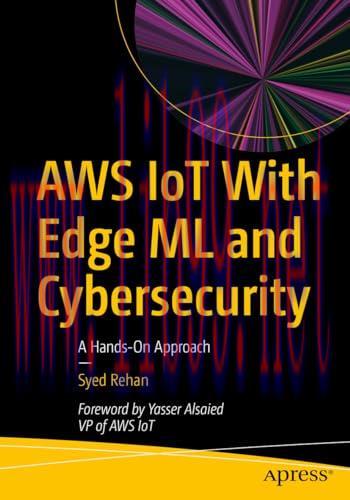 [FOX-Ebook]AWS IoT With Edge ML and Cybersecurity: A Hands-On Approach