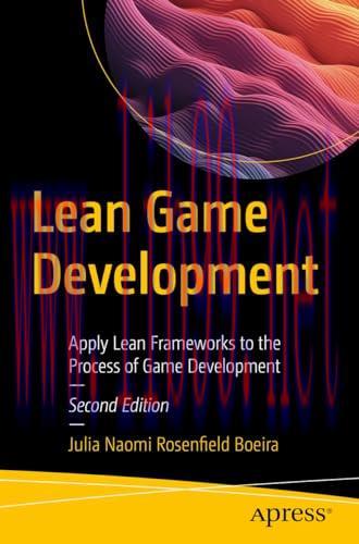 [FOX-Ebook]Lean Game Development, 2nd Edition: Apply Lean Frameworks to the Process of Game Development