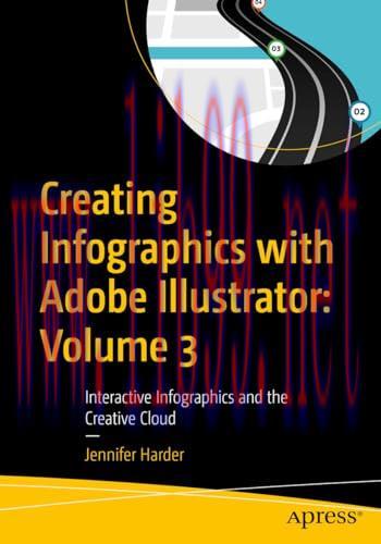 [FOX-Ebook]Creating Infographics with Adobe Illustrator: Volume 3: Interactive Infographics and the Creative Cloud