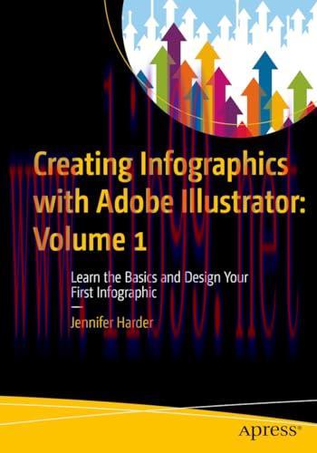 [FOX-Ebook]Creating Infographics with Adobe Illustrator: Volume 1: Learn the Basics and Design Your First Infographic