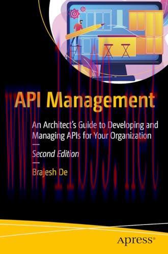 [FOX-Ebook]API Management: An Architect's Guide to Developing and Managing APIs for Your Organization