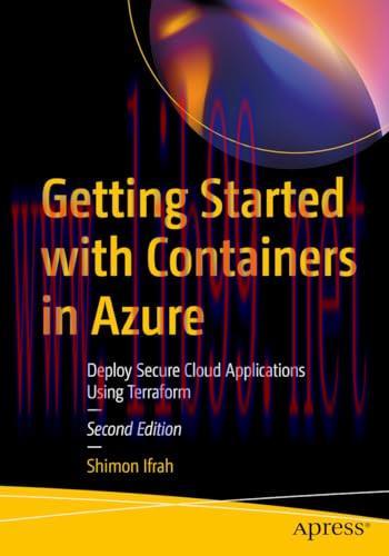 [FOX-Ebook]Getting Started with Containers in Azure, 2nd Edition: Deploy Secure Cloud Applications Using Terraform