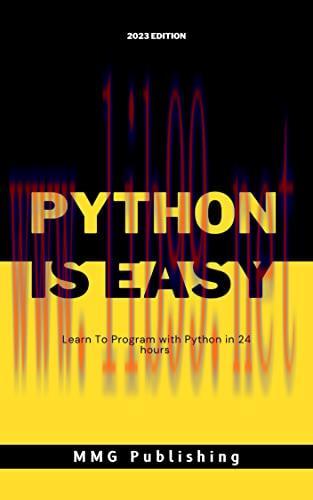 [FOX-Ebook]Python Is Easy: Learn To Program With Python In 24 Hours
