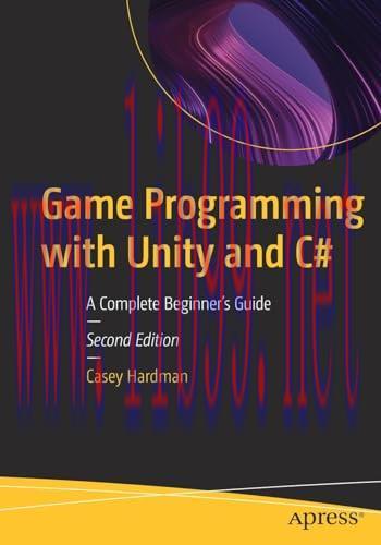 [FOX-Ebook]Game Programming with Unity and C#: A Complete Beginner's Guide, 2nd Edition