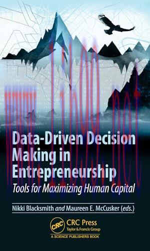 [FOX-Ebook]Data-Driven Decision Making in Entrepreneurship: Tools for Maximizing Human Capital