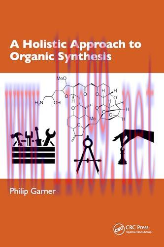 [FOX-Ebook]A Holistic Approach to Organic Synthesis