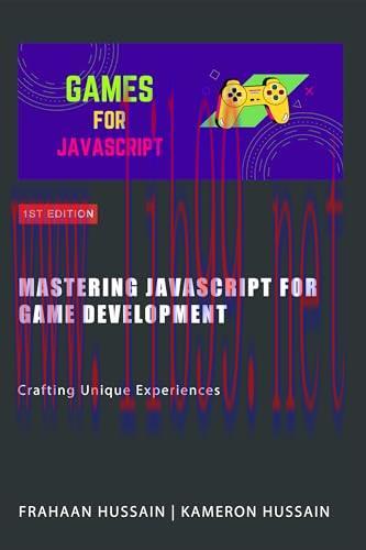 [FOX-Ebook]Mastering JavaScript for Game Development: Crafting Unique Experiences