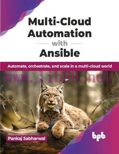 [FOX-Ebook]Multi-Cloud Automation with Ansible: Automate, orchestrate, and scale in a multi-cloud world