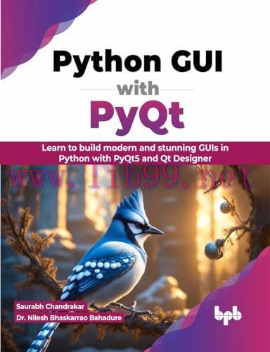 [FOX-Ebook]Python GUI with PyQt: Learn to build modern and stunning GUIs in Python with PyQt5 and Qt Designer
