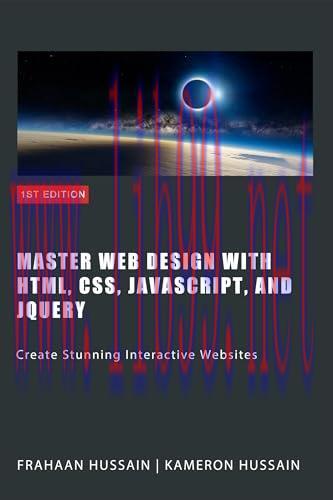 [FOX-Ebook]Master Web Design with HTML, CSS, JavaScript, and jQuery: Create Stunning Interactive Websites