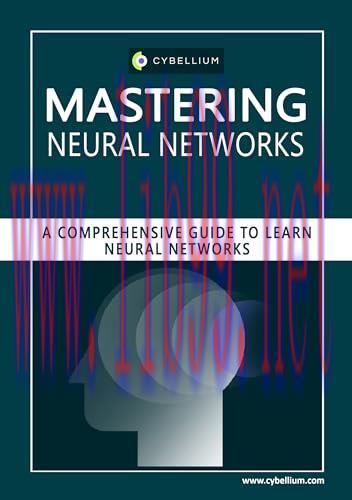 [FOX-Ebook]Mastering Neural Networks: A Comprehensive Guide to Learn Neural Networks
