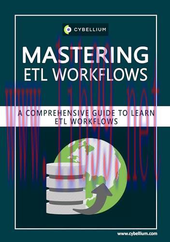 [FOX-Ebook]Mastering ETL Workflows: A Comprehensive Guide to Learn ETL Workflows