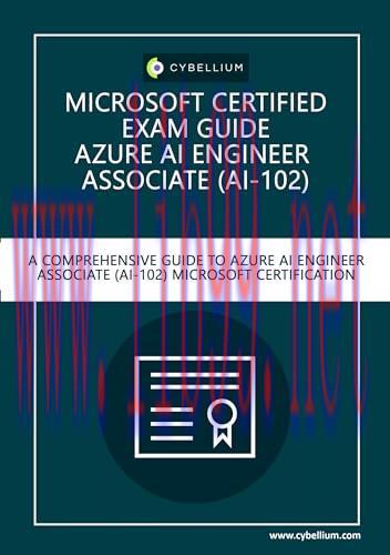 [FOX-Ebook]Microsoft Certified Exam Guide - Azure AI Engineer Associate (AI-102): A Comprehensive Guide to Azure AI Engineer Associate (AI-102) Microsoft Certtification