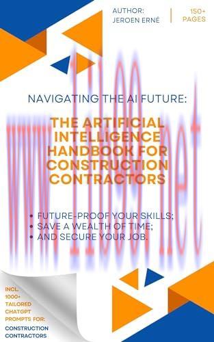 [FOX-Ebook]The Artificial Intelligence Handbook for Construction Contractors: "Future-Proof Your Skills; Save a Wealth of Time; and Secure Your Job." (AI Handbook for Operations Series)