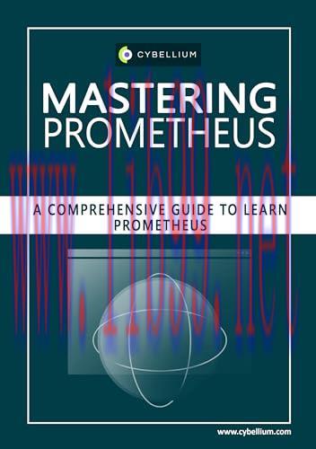 [FOX-Ebook]Mastering Prometheus: A Comprehensive Guide to Learn Prometheus