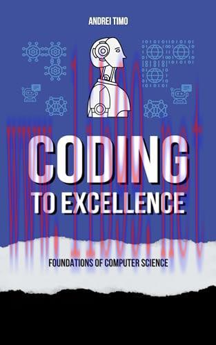 [FOX-Ebook]Coding to Excellence: Foundations of Computer Science