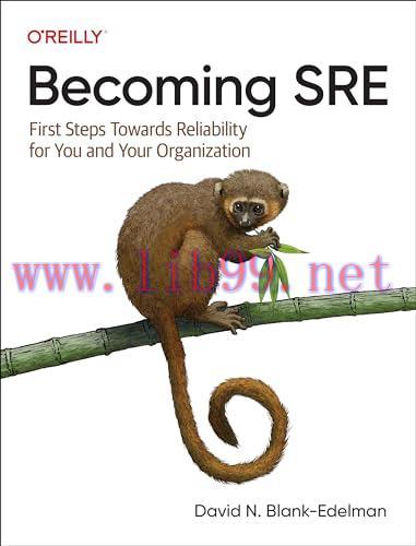 [FOX-Ebook]Becoming Sre: First Steps Toward Reliability for You and Your Organization