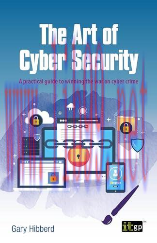 [FOX-Ebook]The Art of Cyber Security: A practical guide to winning the war on cyber crime