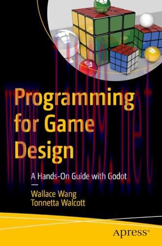[FOX-Ebook]Programming for Game Design: A Hands-On Guide with Godot