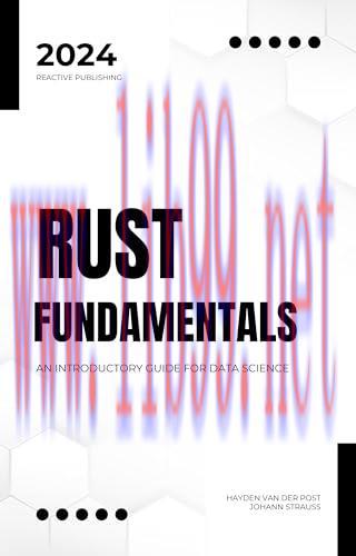 [FOX-Ebook]Rust Fundamentals for Data Science: An Introductory Guide For Data Science