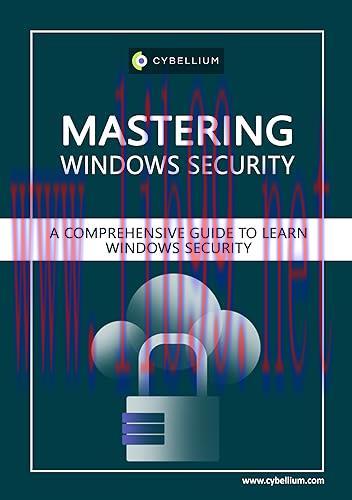 [FOX-Ebook]Mastering Windows Security: A Comprehensive Guide to Learn Windows Security