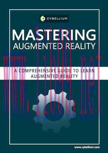[FOX-Ebook]Mastering Augmented Reality: A Comprehensive Guide to Learn Augmented Reality